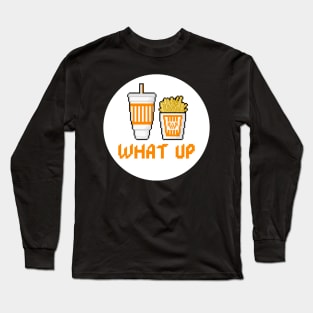 what up Long Sleeve T-Shirt